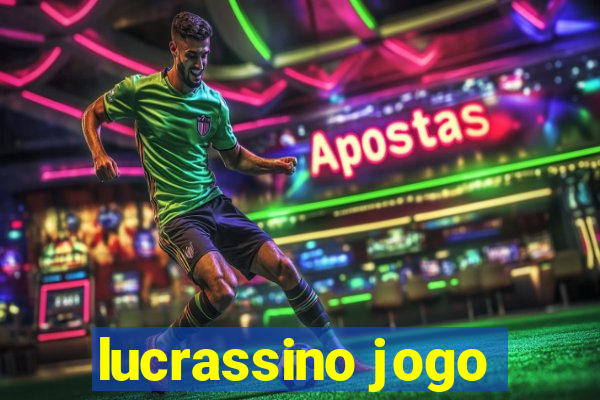 lucrassino jogo